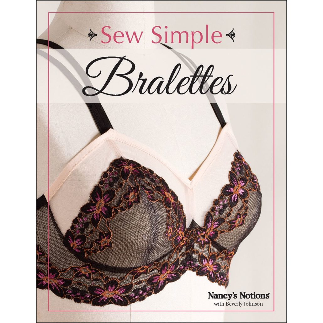 Sew Simple Bralette Book Bra-makers Supply Nancy's Notions